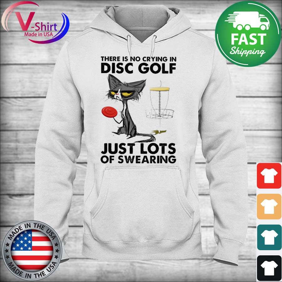 Black Cat there is no crying in disc Golf just lots of swearing s hoodie