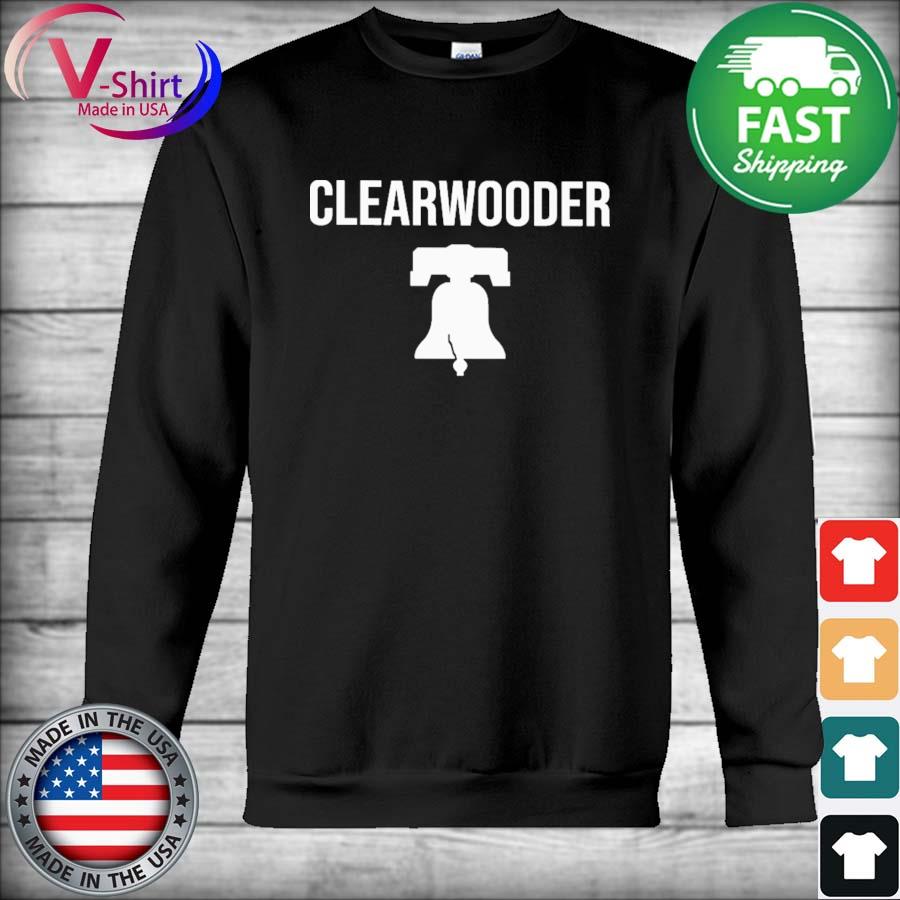 Official Clearwooder Phillies Clear Wooder 2021 Shirt Hoodie