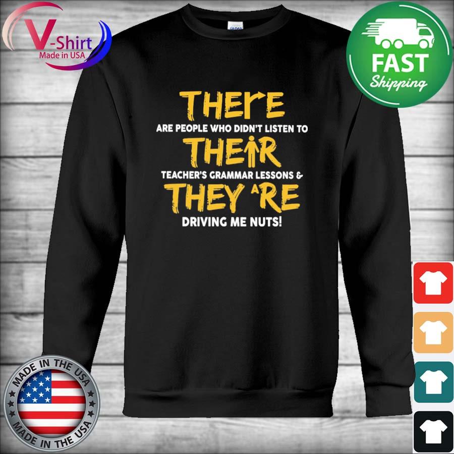 There are people who didn't listen to their Teacher's Grammar Lessons and they are driving me nuts s Hoodie