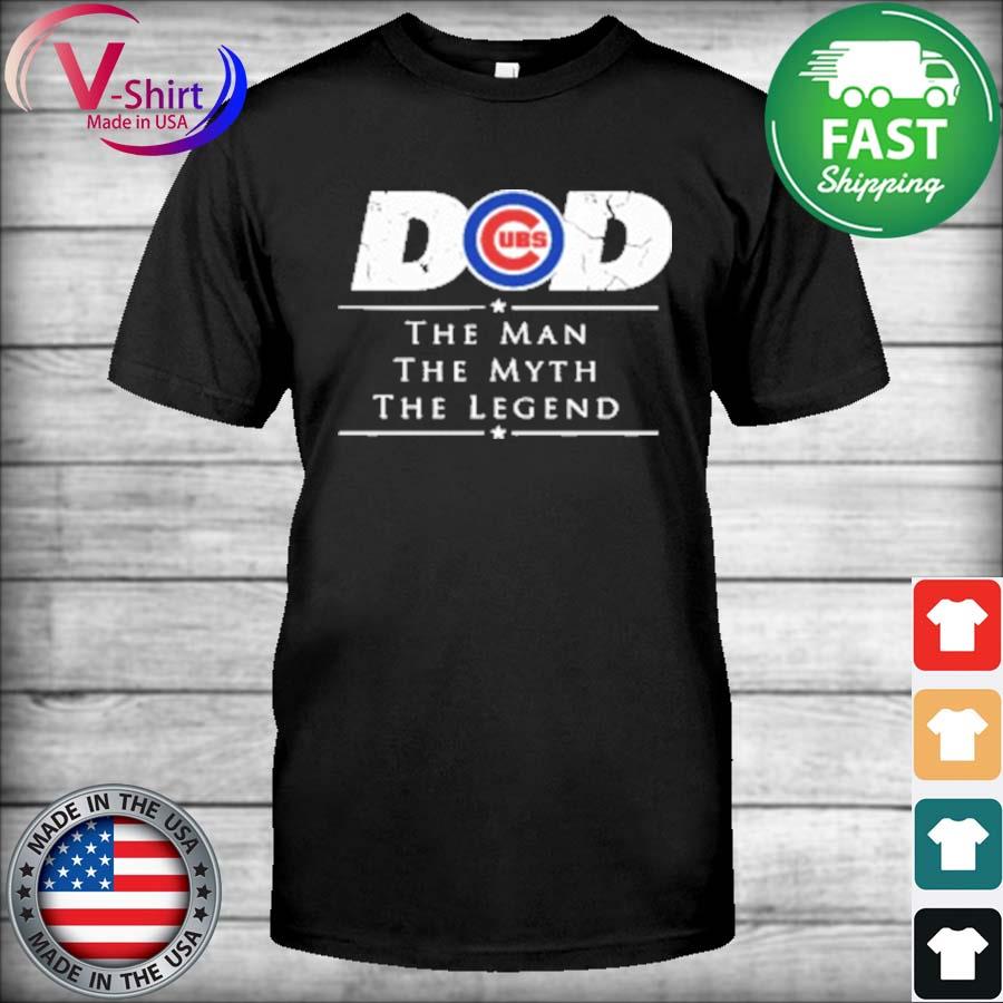 Chicago Cubs MLB Baseball Dad The Man The Myth The Legend T-Shirt