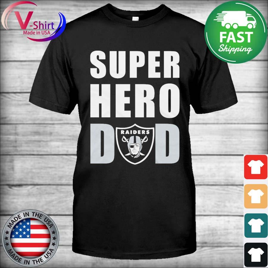 Official Super Hero Dad NFL Oakland Raiders Shirt, hoodie, sweater, long  sleeve and tank top