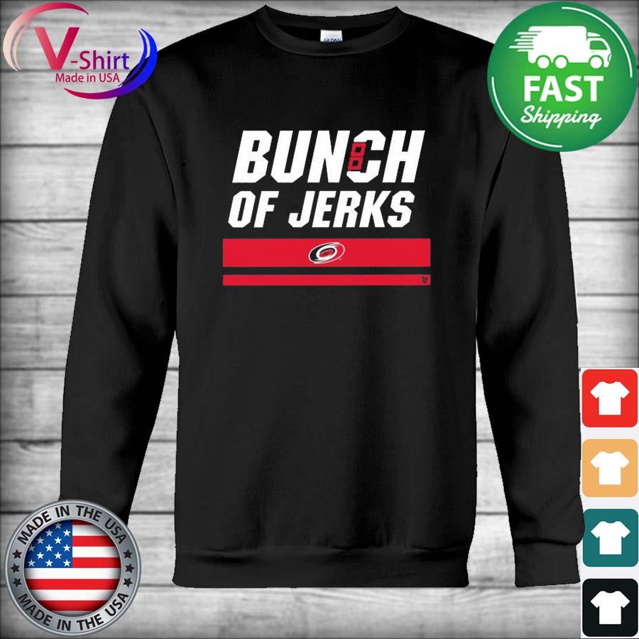 Carolina Hurricanes Bunch Of Jerks shirt, hoodie, sweater, long sleeve and  tank top