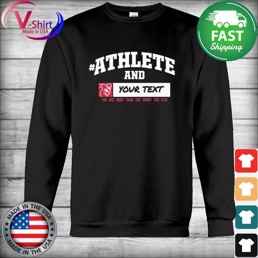 Athleteand Custom and Your Text Shirt Hoodie