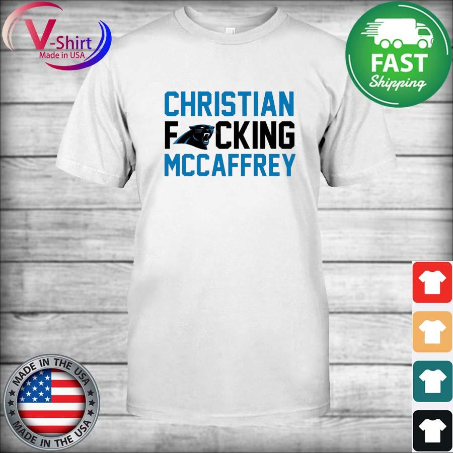 Carolina Panthers Christian Fucking McCaffrey Shirt, hoodie, sweater, long  sleeve and tank top