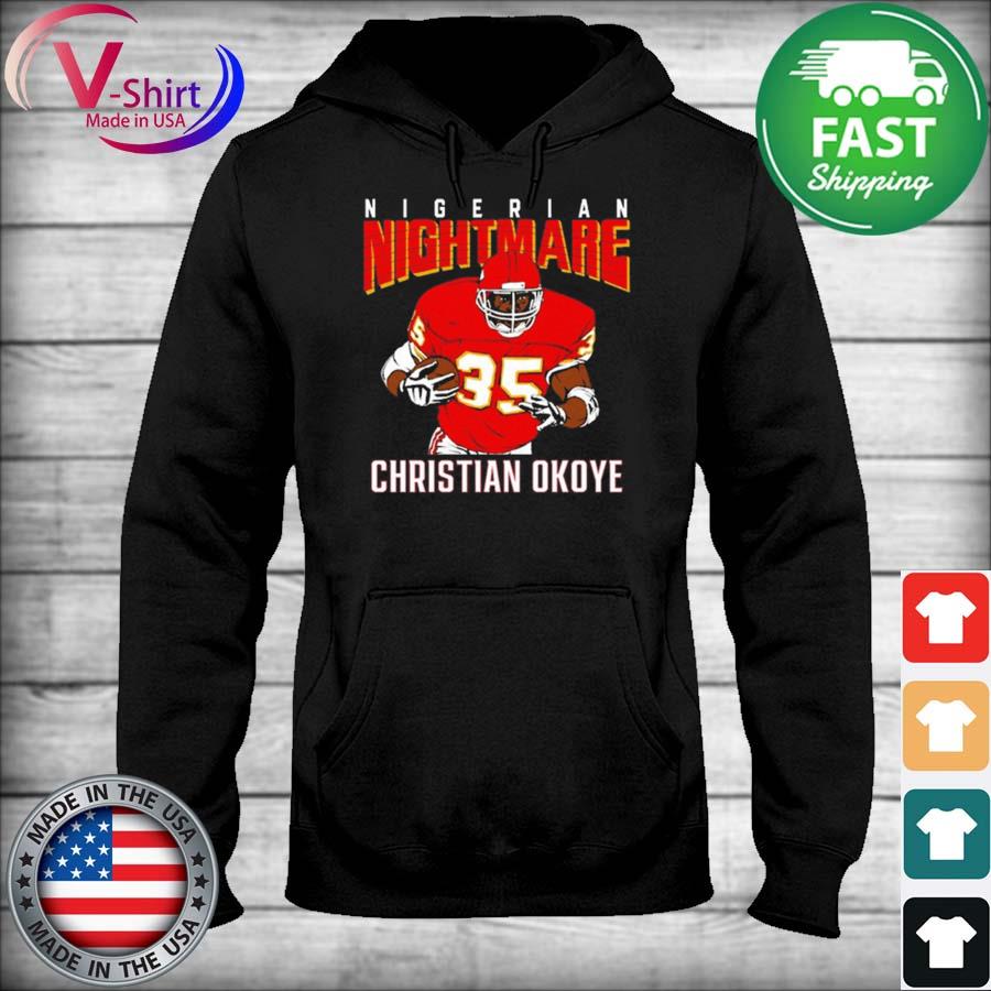 Christian Okoye Nigerian Nightmare Shirt, hoodie, sweater and long