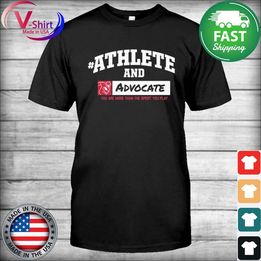 Funny #AthleteAnd Athleteand Advocate Shirt