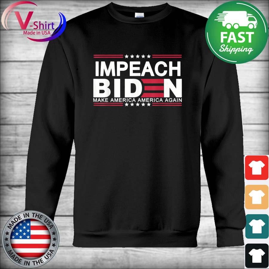 Impeach 46 Joe Biden Republican Conservative Anti-Biden T-Shirt Hoodie