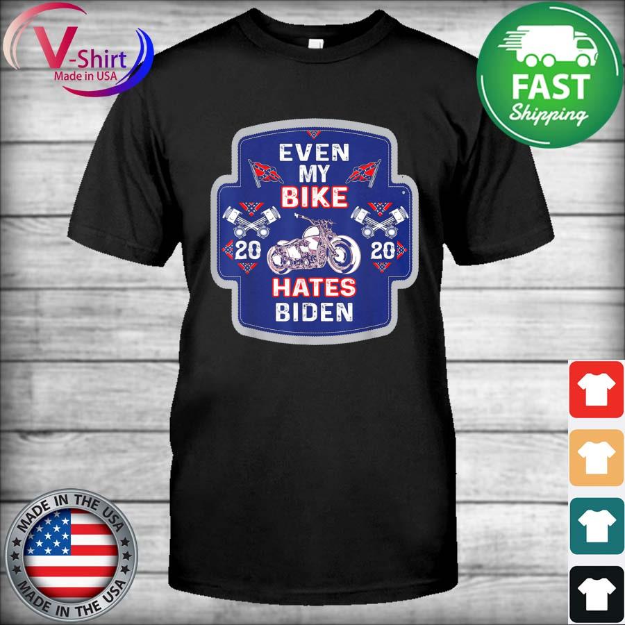 Joe Biden Even My Bike Hates Biden Anti President Shirt