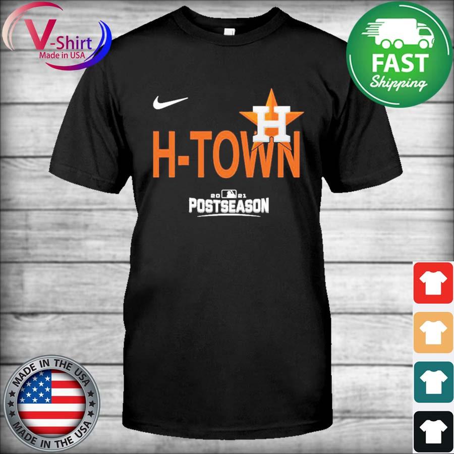 Houston Astros H-Town 2021 Postseason Shirt, hoodie, sweater, long