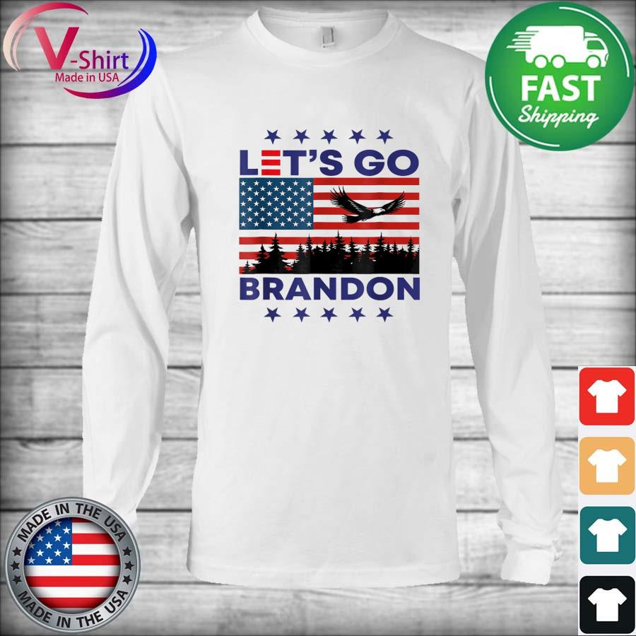 Lets Go Brandon Let S Go Brandon Eagle Usa Flag T Shirt Hoodie Sweater Long Sleeve And Tank Top