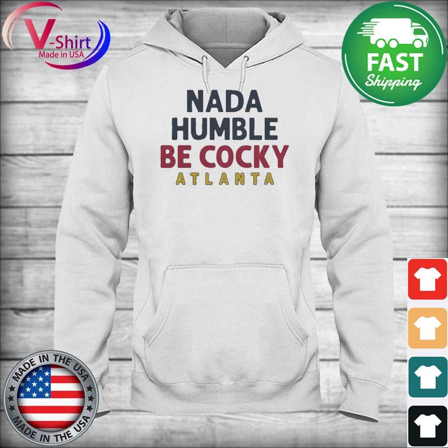 Guillermo Heredia Nada Humble be Cocky Atlanta shirt, hoodie, sweater, long  sleeve and tank top