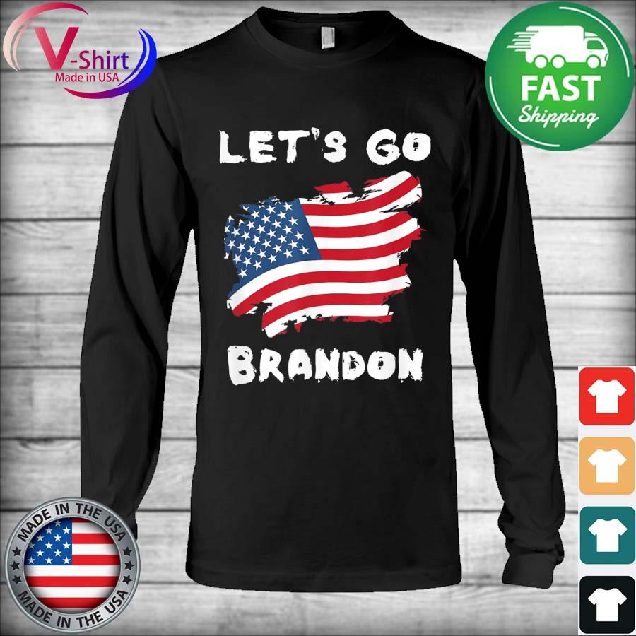 Official Let S Go Brandon Chant Conservative Usa Flag T Shirt Hoodie Sweater Long Sleeve And Tank Top