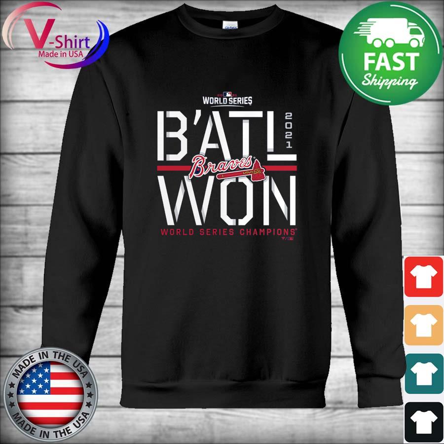 Atlanta Braves 2021 World Series Champions Steal B'ATL WON T-Shirt, hoodie,  sweater, long sleeve and tank top