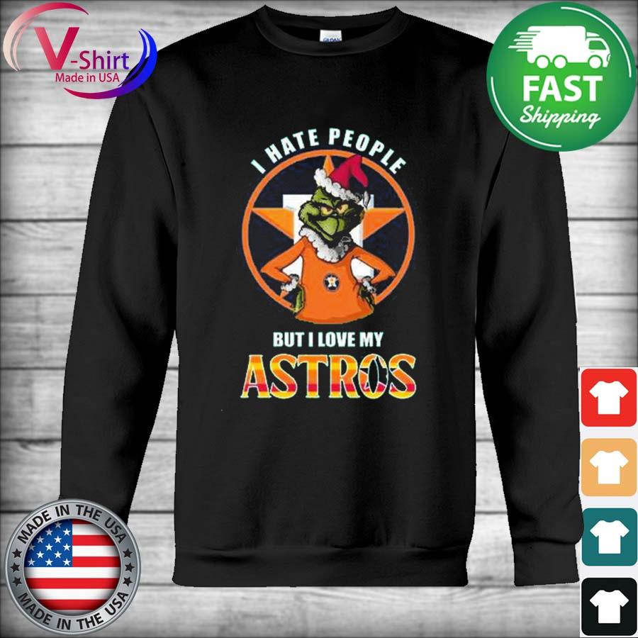 Grinch Christmas I Hate People But I Love My Houston Astros T