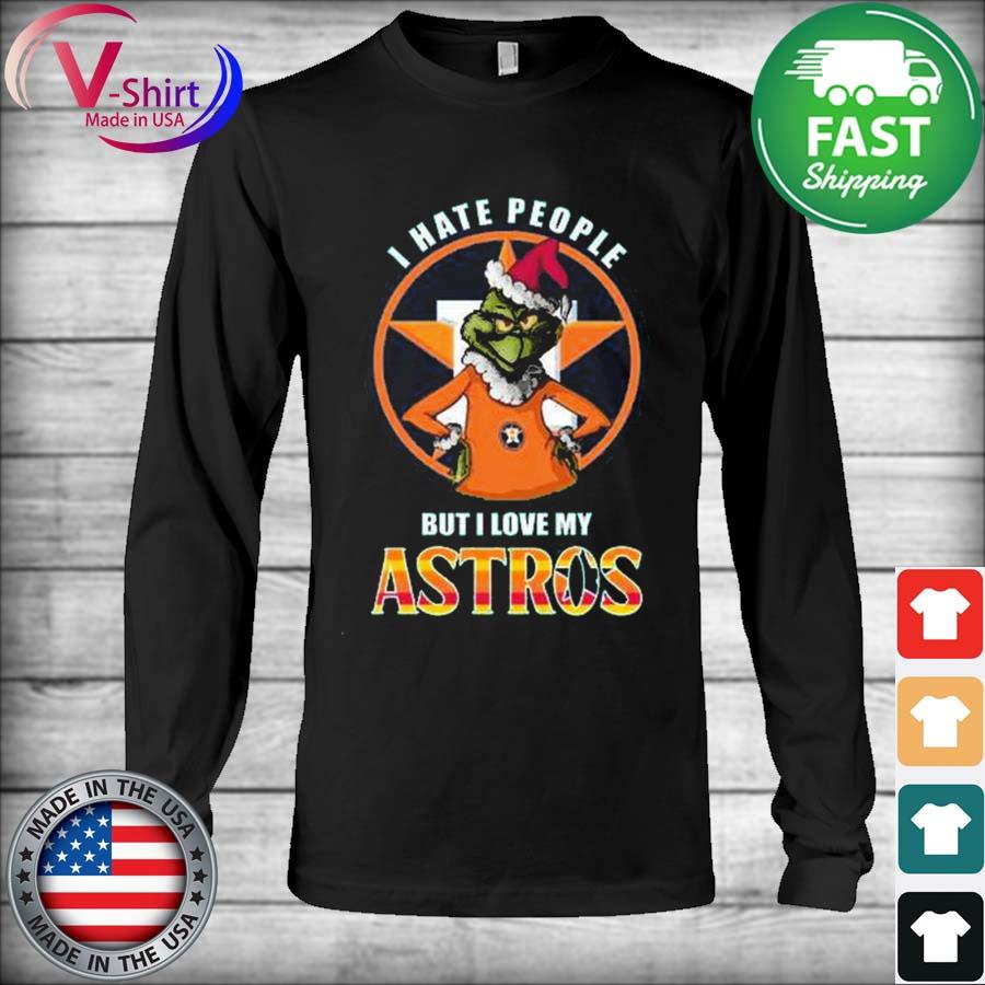 Grinch Christmas I Hate People But I Love My Houston Astros T