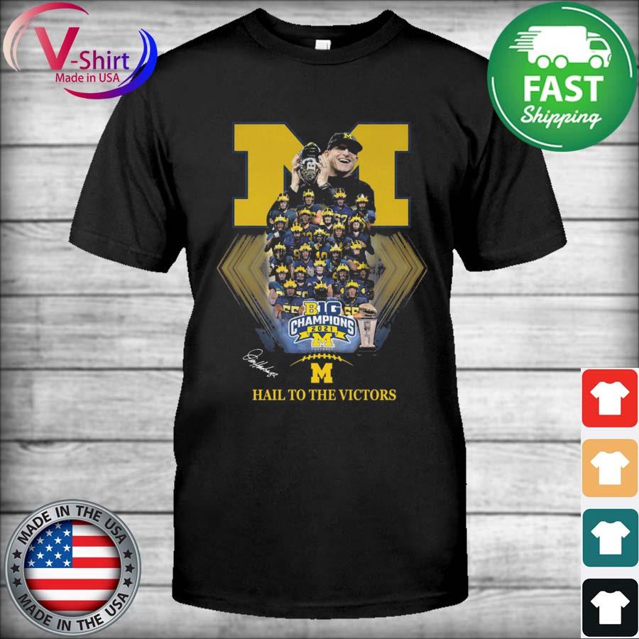 Michigan Wolverines Big Champions 2021 Hail to the Victors Shirt