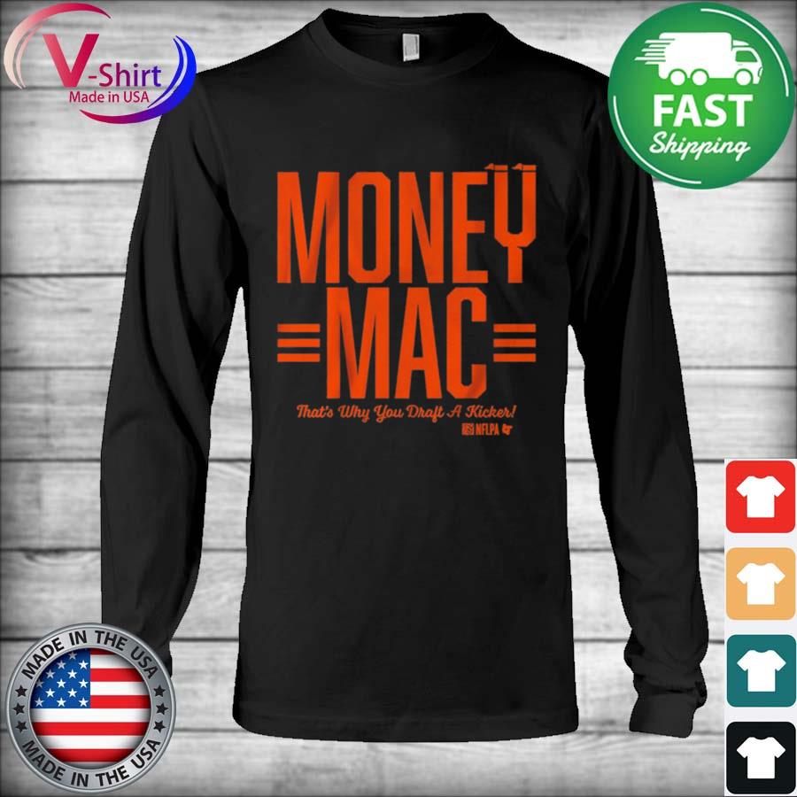 Evan Mcpherson Money Mac That's Why You Draft A Kicker Shirt