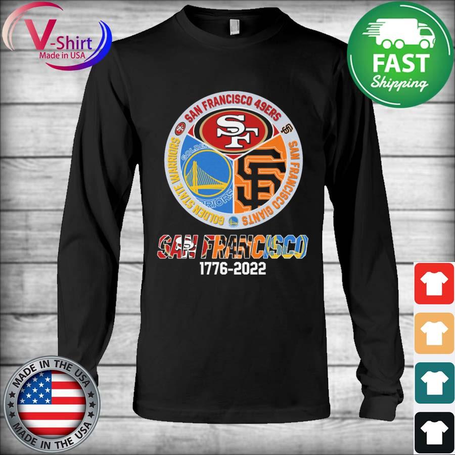 Premium san Francisco 1803 2022 San Francisco 49ers and San Francisco Giants  And Golden State Warriors Shirt, hoodie, sweater, long sleeve and tank top