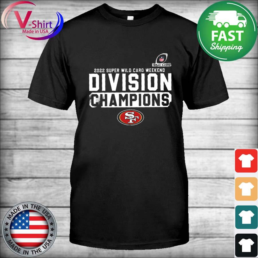 San Francisco 49ers Winners Division Champions 2022 Super Wild Card  T-Shirt, hoodie, longsleeve tee, sweater