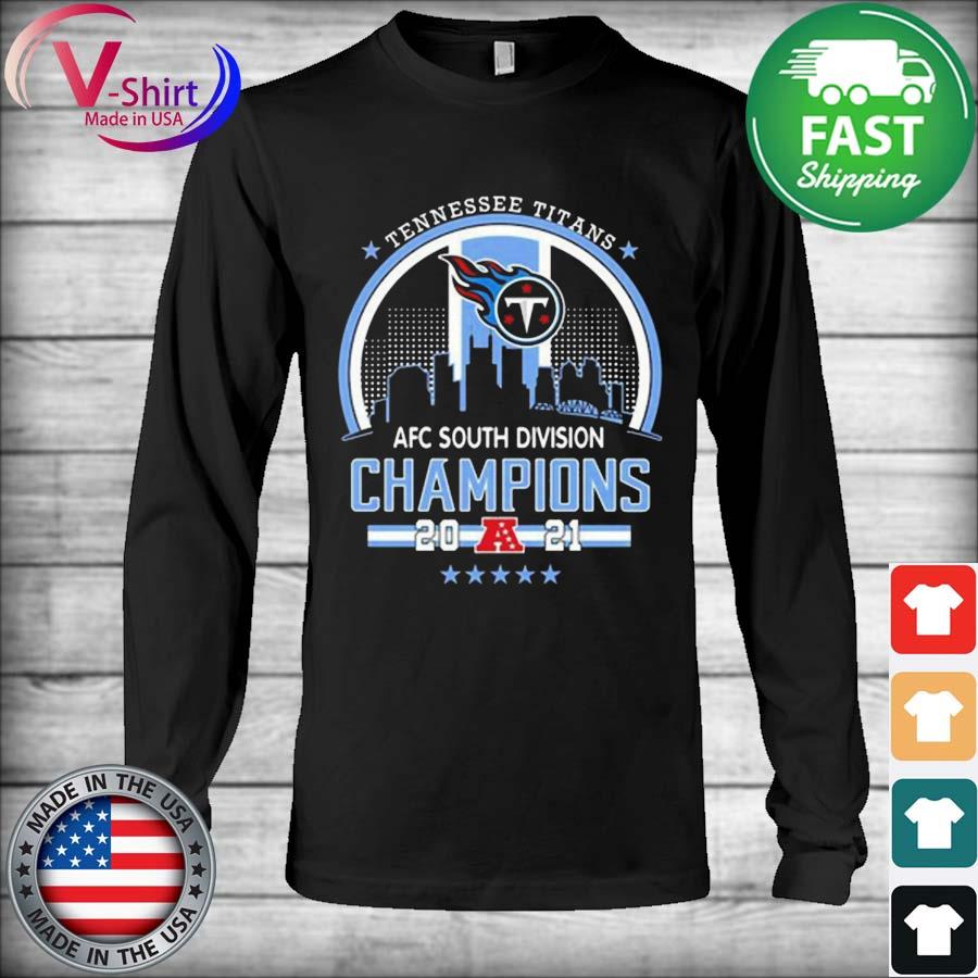 Tennessee Titans 2021 AFC South Division Champions New Shirt, hoodie,  sweater, long sleeve and tank top