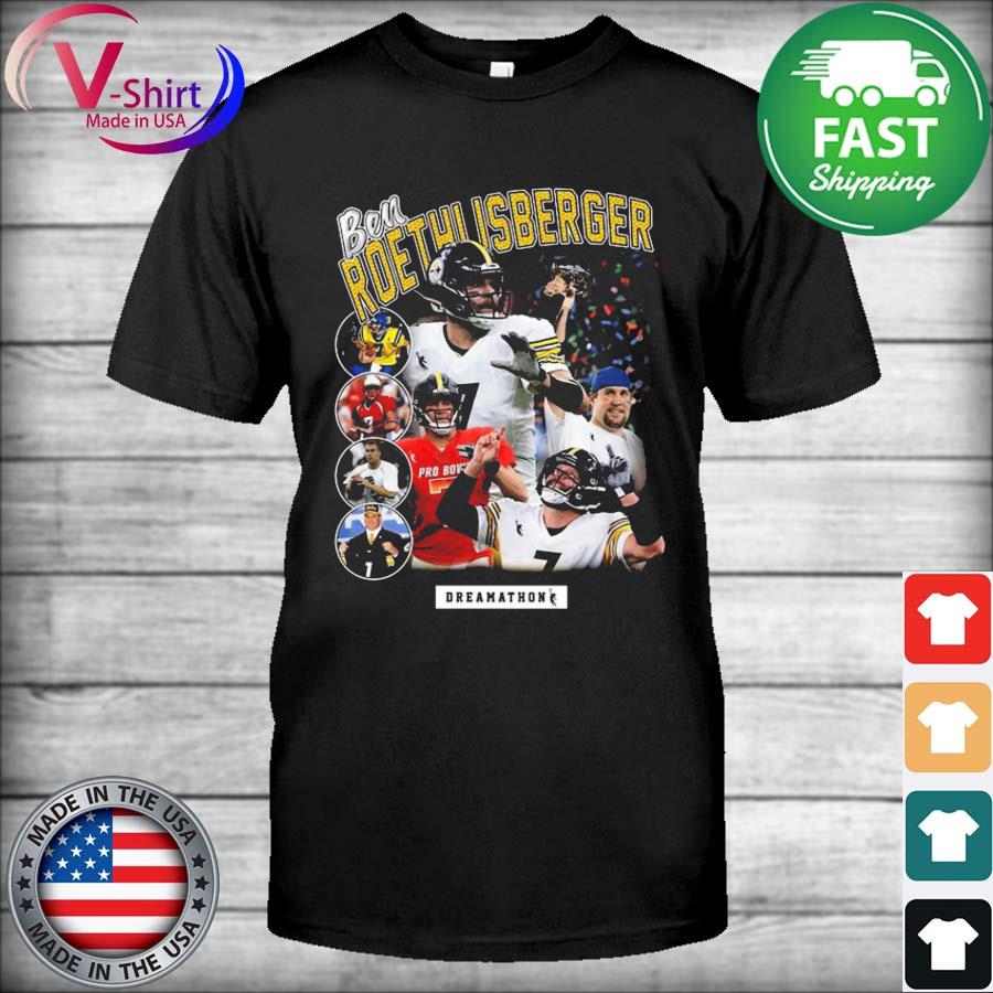 Official the Ben Roethlisberger Pittsburgh Steelers Dreamathon 2022 Shirt,  hoodie, sweater, long sleeve and tank top