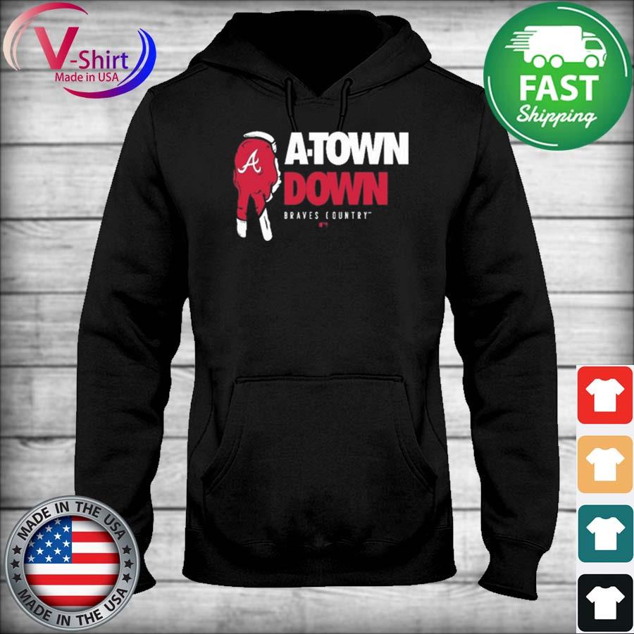 The A-Town Down Atlanta Braves Shirt, hoodie, sweater, long sleeve and tank  top