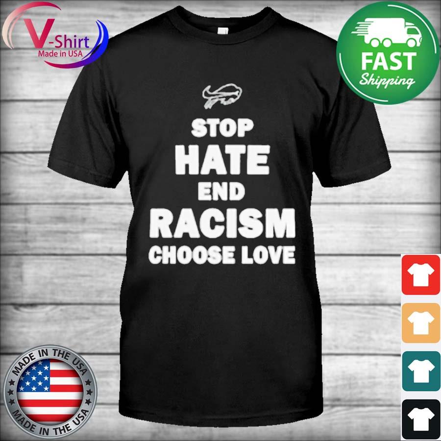 Buffalo Bills Stop Hate End Racism Choose Love 2022 T-Shirt