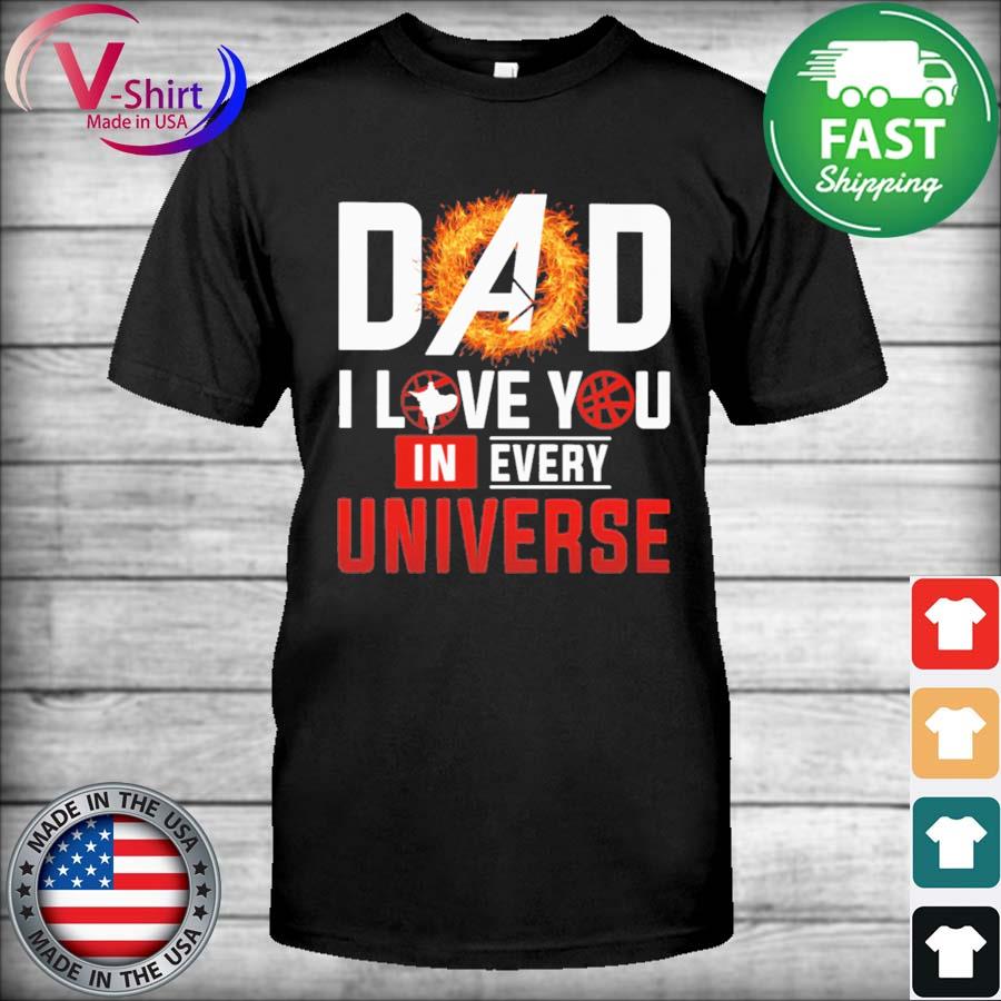 Doctor Strange Dad I love You in every Universe shirt