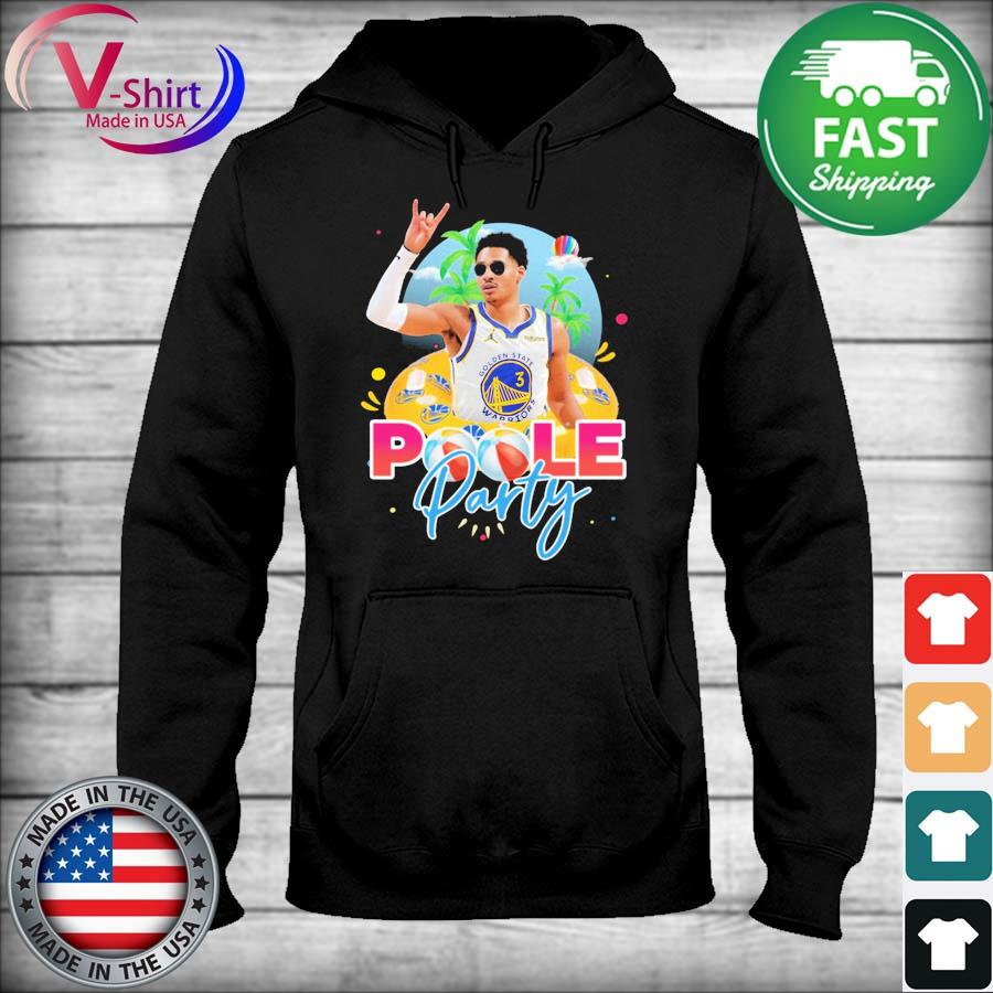 Golden State Warriors Jordan Poole Party Summer Shirt, hoodie, sweater,  long sleeve and tank top