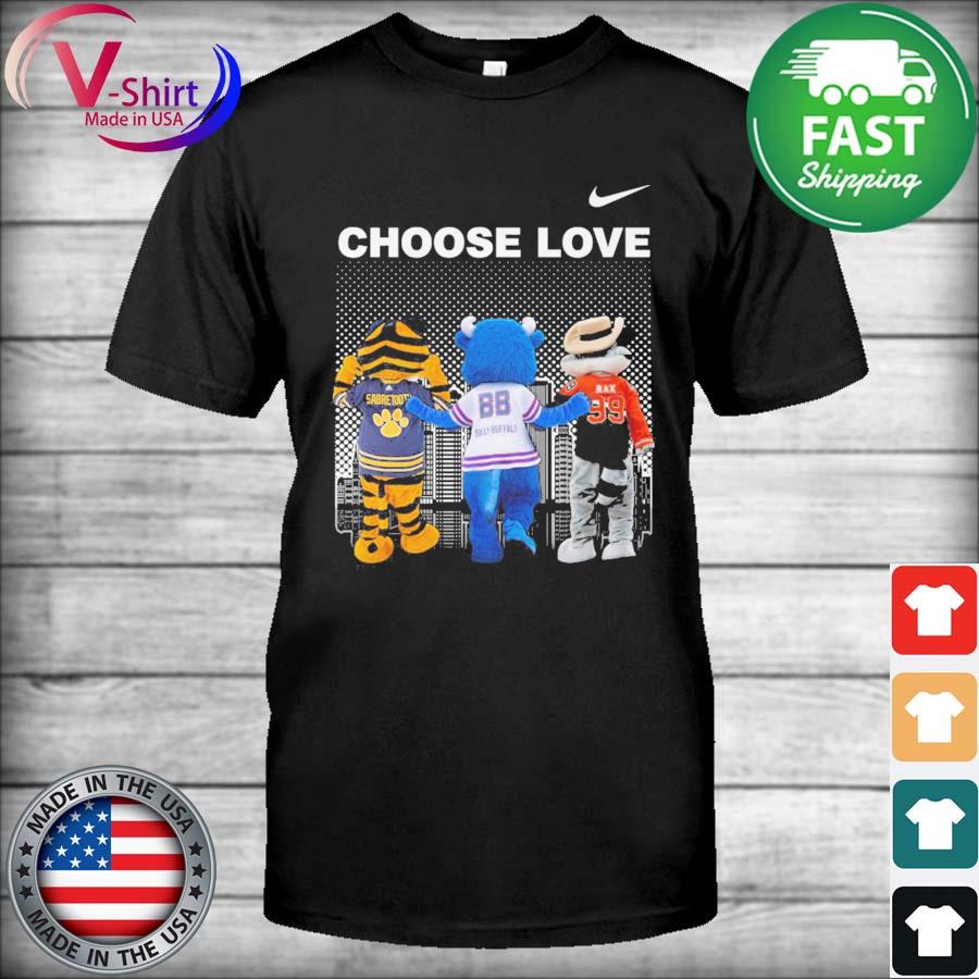 Nike Choose Love Sabretooth and Billy Buffalo and Rax Buffalo City Shirt