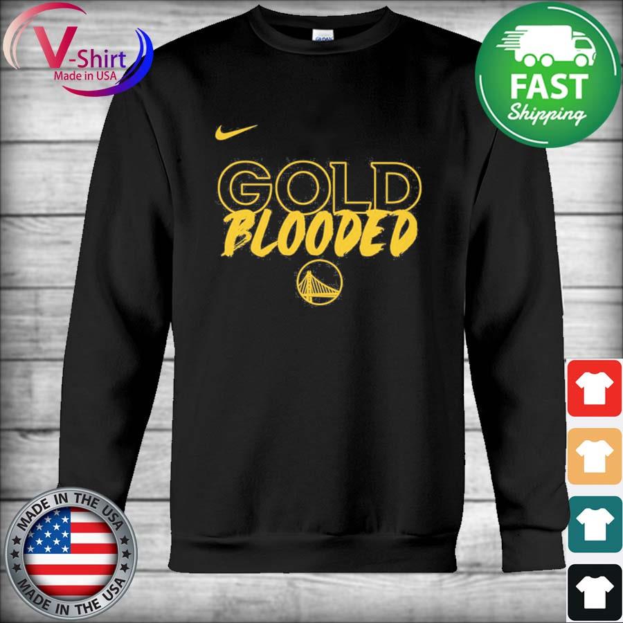 Nike Gold Blooded Golden State Warriors Shirt, hoodie, sweater