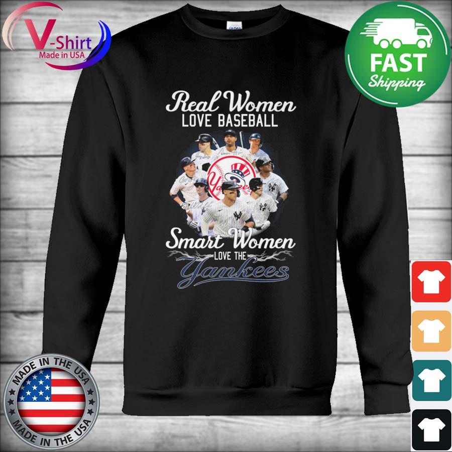 Real Women Love Baseball Smart Women Love The Yankees Shirt