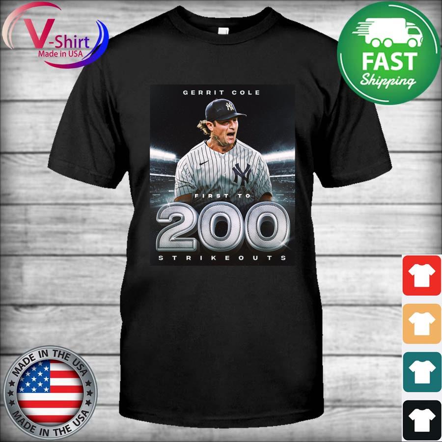 Gerrit cole first to 200 strikeouts Yankees shirt, hoodie, sweater