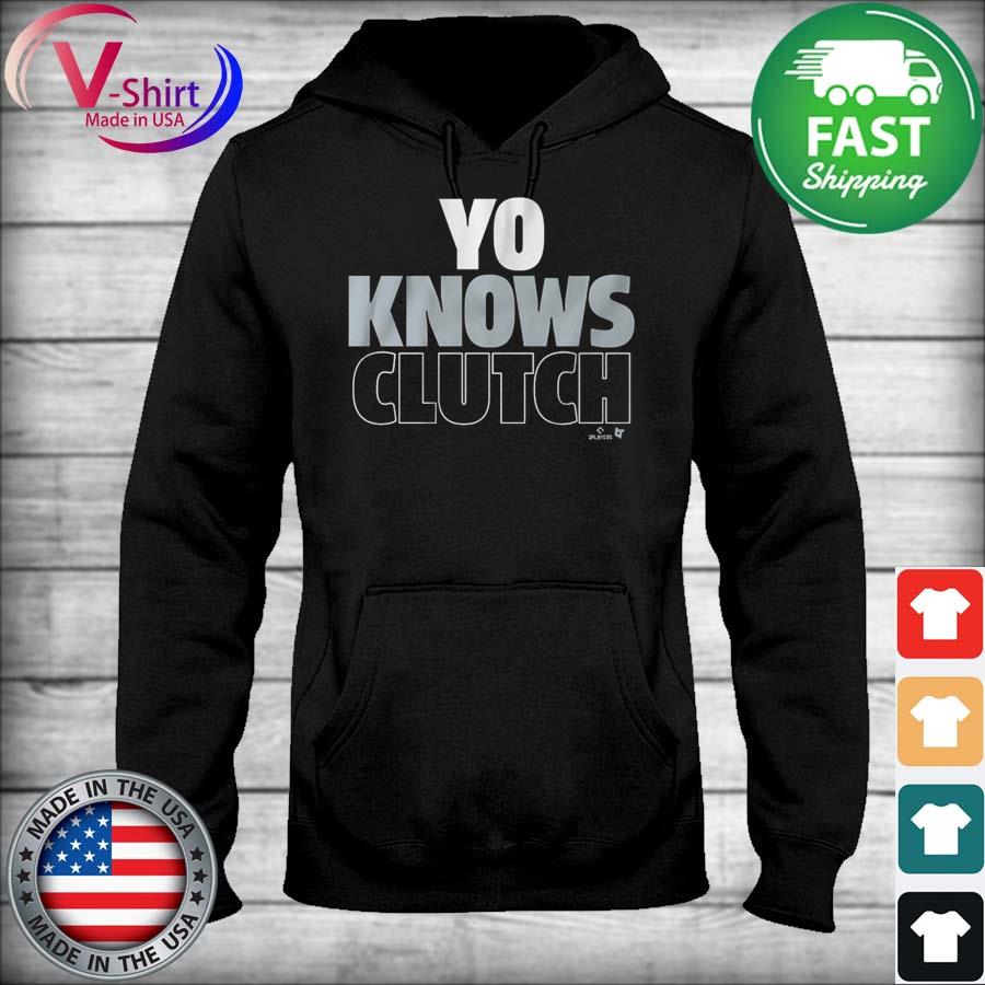 Yoan moncada yo knows clutch shirt, hoodie, sweater, long sleeve and tank  top