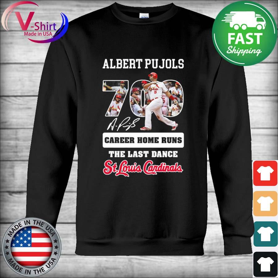 Albert Pujols 700 Home Runs St Louis Lovs you shirt, hoodie, sweater, long  sleeve and tank top