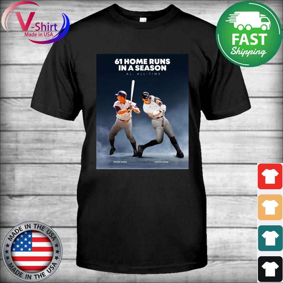 New York Yankees Roger Maris And Aaron Judge 61 Home Runs In A Season Al  All Time shirt, hoodie, sweater, long sleeve and tank top