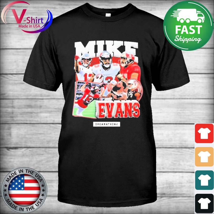 Tampa Bay Buccaneers Mike Evans Dreamathon 2022 Shirt, hoodie