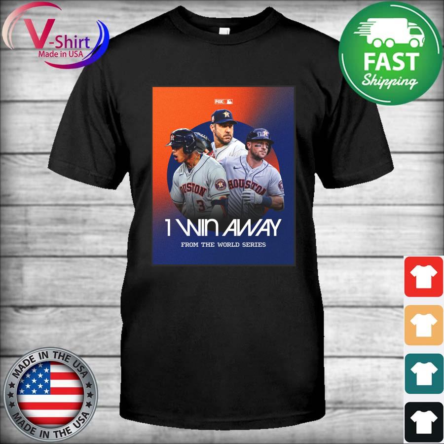 Official Houston Astros 1 Win Away From the world Series shirt