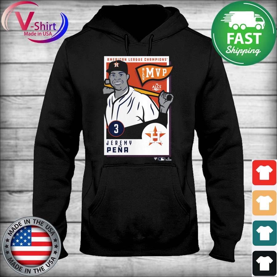 Premium jeremy Peña Houston Astros 2022 MVP American League Champions shirt,  hoodie, sweater, long sleeve and tank top