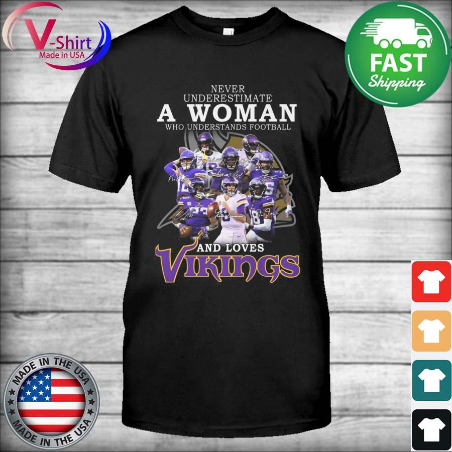 Vikings Shirt Never Underestimate A Woman Love Minnesota Vikings