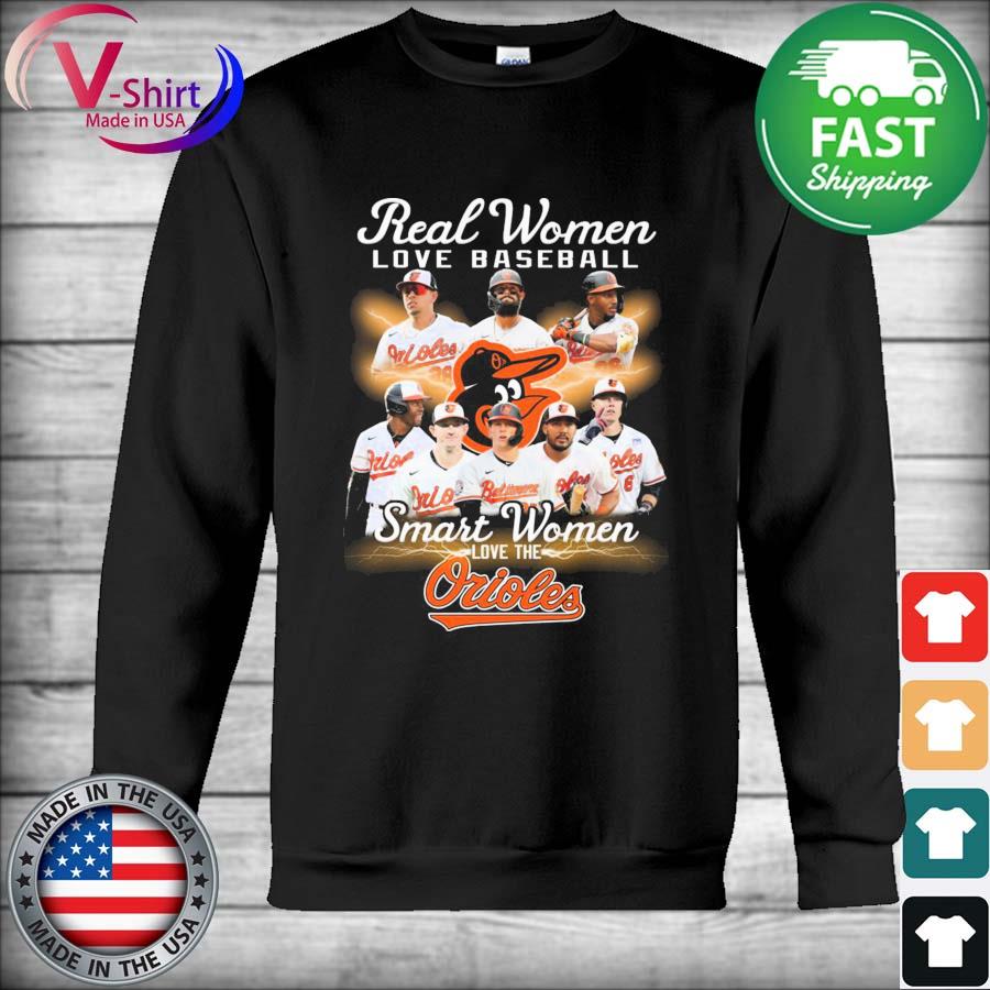 Real Women Love Baseball Smart Women Love The Baltimore Orioles T-Shirt