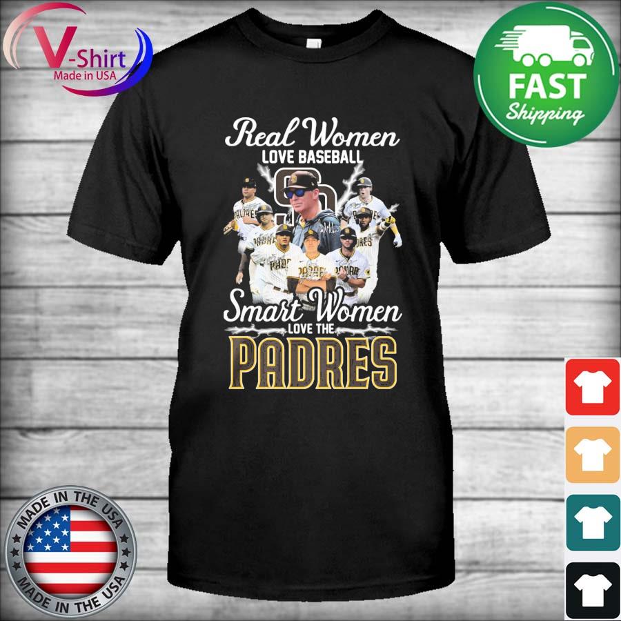 Real Women Love Baseball Smart Women Love The San Diego Padres Signatures  shirt, hoodie, sweater, long sleeve and tank top