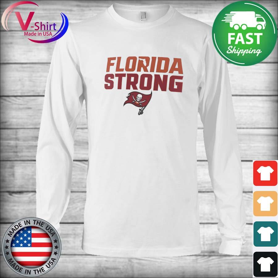 Tampa Bay Buccaneers white Florida Strong 2022 T-Shirt, hoodie, sweater,  long sleeve and tank top