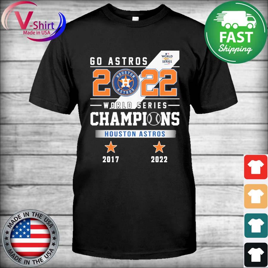 Houston Astros 2022 World Series Champions 2017-2022 shirt, hoodie,  sweater, long sleeve and tank top