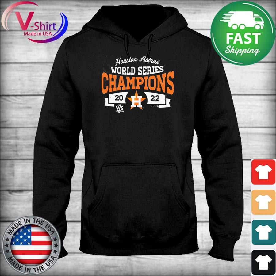 Houston Astros 2022 WS World Series Champions shirt, hoodie, sweater, long  sleeve and tank top