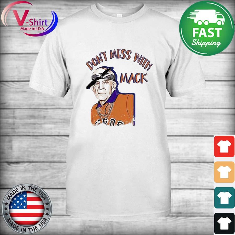 Houston Astros Mattress Mack don't mess with Mack art shirt - T