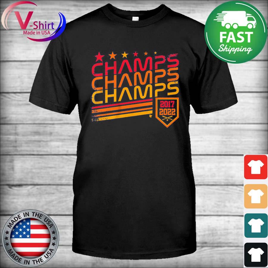 Houston Baseball Champs Champs Champs 2017 2022 Shirt