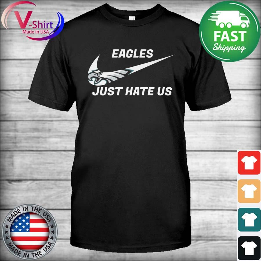 NFL Philadelphia Eagles Nike Just Hate Us Team Signature T-Shirt