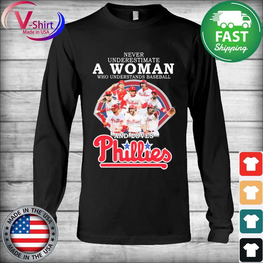 Funny Never Underestimate A Woman Who Understands Baseball And Loves  Phillies T-Shirt, hoodie, sweater, long sleeve and tank top