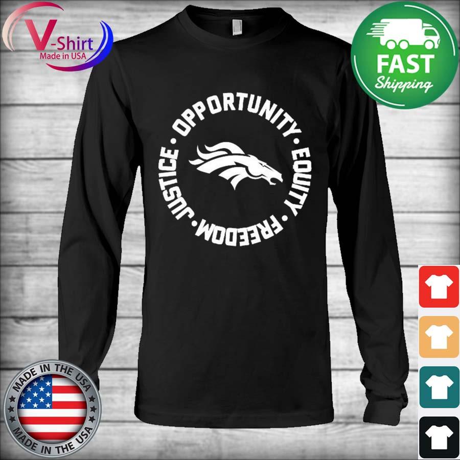 Opportunity Equity Freedom Justice Denver Football T-Shirt - REVER LAVIE